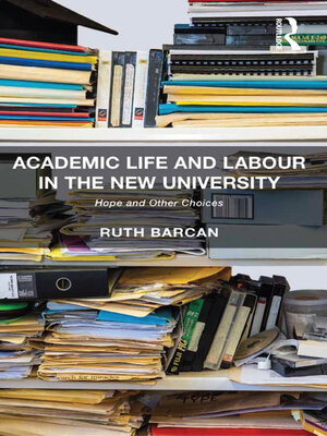 cover image of Academic Life and Labour in the New University